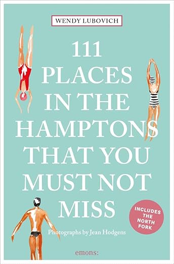 111 Places in the Hamptons That you Must Not Miss